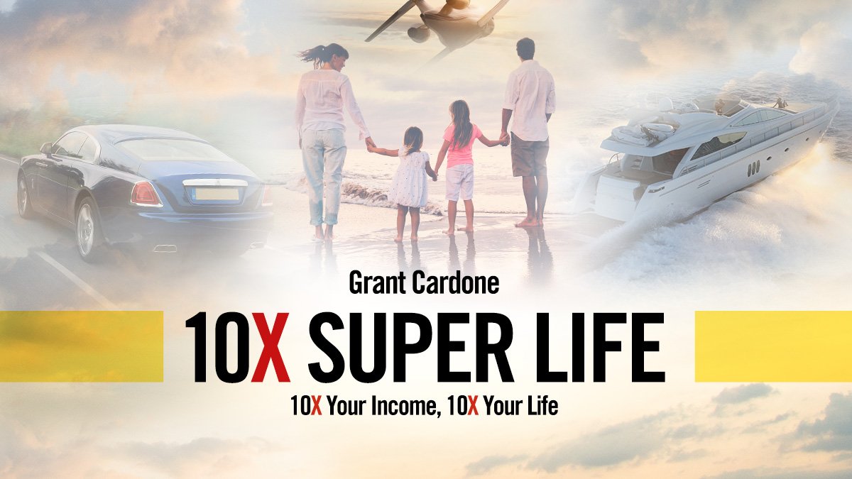 The 10X Super Life: Be Batman & Superman - Grant Cardone - Strategy of the Week