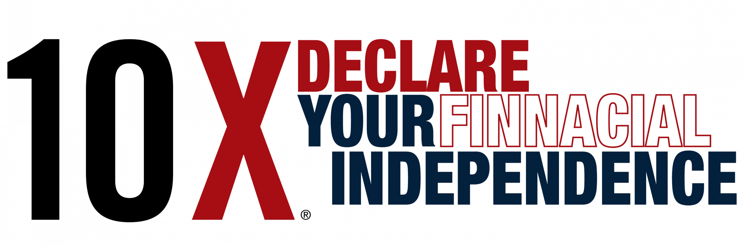 10X — Declare Your Financial Independence