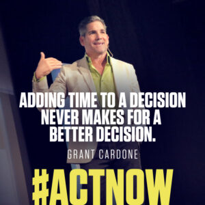 How To Manage Time 7 Grantcardone Quote Beterdecision